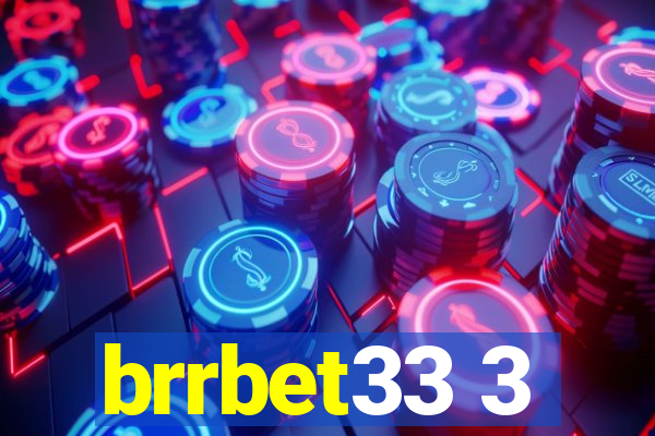 brrbet33 3